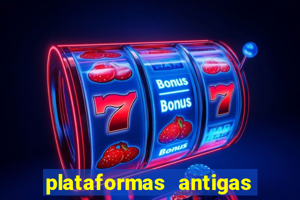 plataformas antigas slots 2023